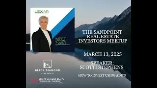 Sandpoint Real Estate Investors Meetup March 13, 2025