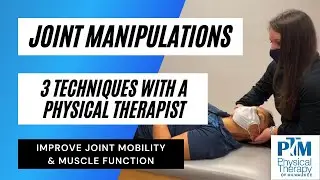 3 Joint Manipulation Techniques with a Physical Therapist