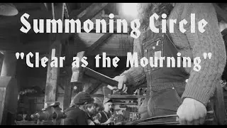 Summoning Circle - Clear as the Mourning