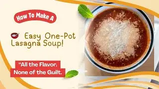 🥣 Easy One Pot Lasagna Soup Light, Cozy & Delicious! | #MakeItTonight
