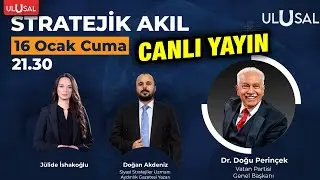 Dr. Doğu Perinçek Stratejik Akıl'da! | Doğan Akdeniz | Jülide İshakoğlu #CANLI