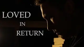 Loved in Return
