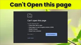 Can't Open This Page - Error Code 5 - Google Chrome