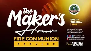 THE MAKER'S HOUR (FIRE COMMUNION SERVICE). 20-1-2026