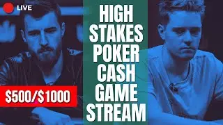 $500/$1000 Action with limitless High Stakes Poker Cash Game