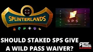 SHOULD STAKED SPS GIVE A WILD PASS WAIVER? (SPLINTERLANDS)