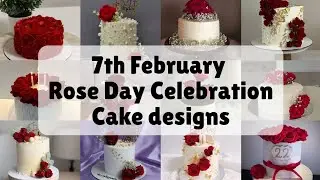 7th February Rose Day Special Cake Designs | Romantic Rose Theme Cakes l