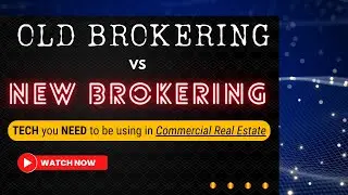 The High Tech Tools you NEED to be using in Commercial Brokering: Old V New Brokering strategies