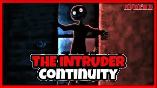 THE INTRUDER : Continuity [ The HOUSE ] He&rsquo;s Inside My House | Roblox | Gameplay Walkthrough