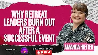 Why Retreat Leaders Burn Out After a Successful Event