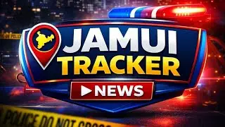 Jamui Tracker Dropping Intro Stay Connected For Ground Level Reports 🔥