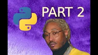 Purple Rain Python: Part 2