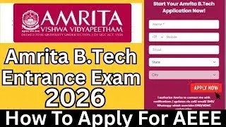 AEEE 2026 | Amrita B.Tech Entrance Exm 2026 | How To Apply For AEEE 2026 | Amrita B.Tech 2026