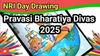 PRAVASI BHARATIYA DIWAS DRAWING/ NRI POSTER DRAWING / PRAVASI BHARATIYA DIWAS POSTER DRAWING/ 
