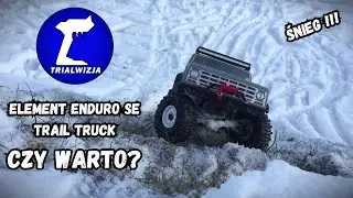 Element Enduro Se Trail Truck - Czy Warto? TRIALWIZJA