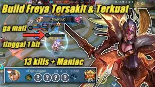Build Freya Tersakit 2022 - 2023 | Gameplay Freya Dapet Maniac - Mobile legends