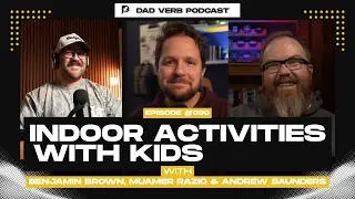 Занятия для детей в помещении – подкаст Dad Verb, выпуск 090