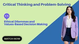 11- Ethical Dilemmas and Values Based Decision Making (END)