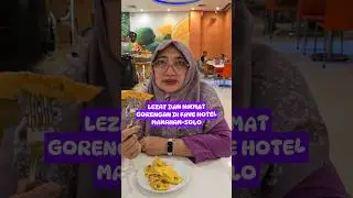 LEZAT DAN NIKMAT GORENGAN DI FAVE HOTEL MANAHAN-SOLO JAWA TENGAH
