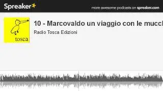 10 - Marcovaldo un viaggio con le mucche (creato con Spreaker)