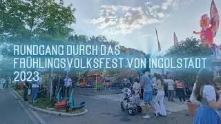Fr&uuml;hlingsvolksfest Ingolstadt Rundgang 2023