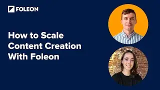 How to Scale Content Creation With Foleon
