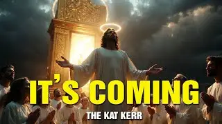 Kat Kerr Prophecy &mdash; God Showed Me That Heaven Is Preparing Believers For What Is About To Happen?
