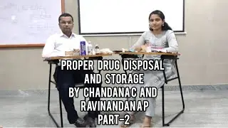 Part-2 | Drug Disposal and Storage in proper way | Chandana C | Ravinandan A P