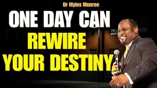 24-HOUR RESET: RENEW YOUR MIND & Watch Your Life Shift FAST | Myles Munroe Mindset