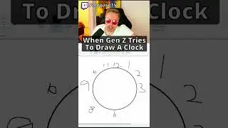 When Gen Z Tries To Draw an Analog Clock