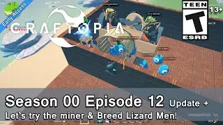 Craftopia (Season 00 Episode 12) Update + Let&rsquo;s try the miner & Breed Lizard Men!