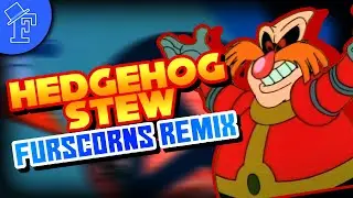 iteachvader - Hedgehog Stew [FURSCORNS REMIX]