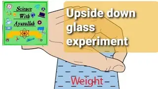 Upside down glass experiment| air pressure experiment| Science with Ayazullah