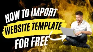 How to Import a Free website template?
