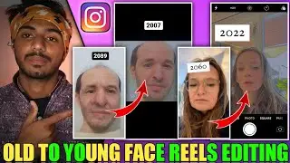 old to young transformation reels editing | old face to young face reels editing | reels new effect