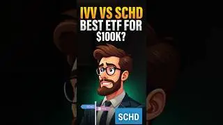 IVV vs SCHD | Where Should You Invest $100,000