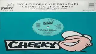 Rollo Goes Camping Again - Get Off Your High Horse - Little Boy Scout Mix -   Cheeky Records 1994