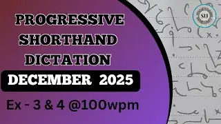 100 WPM | Ex 3 & 4 | DECEMBER 2025 | PROGRESSIVE MAGAZINE | ENGLISH SHORTHAND | SHORTHAND UNIVERSE |