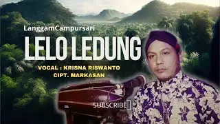 Lelo ledung - Krisna Riswanto (cover) - Cipt. Markasan