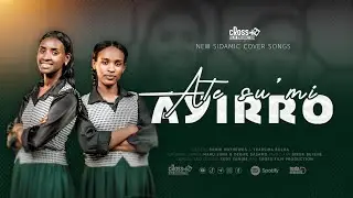 Ate su'mi ayirro // singer yeabisra & samir // original songs Degife sasamo & maru suna // cross 