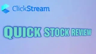 ClickStream (CLIS) Quick Stock Review