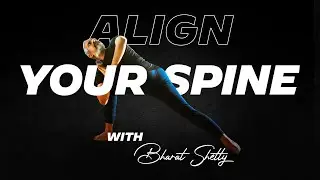 Simple Exercises to put your Spine Back in Perfect Alignment | Ft. Bharath Shetty