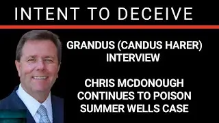 INTENT TO DECEIVE - GRANDUS (CANDUS HARER) INTERVIEW