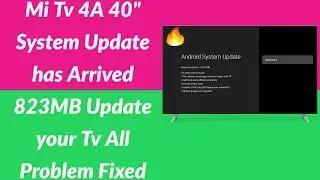 Mi Tv 4A 40 inch System Update has Arrived Update your Tv  | technoZee