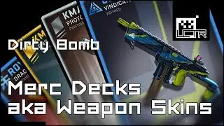 Dirty Bomb: Merc Decks (aka Weapon Skins)