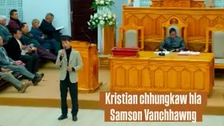 Samson Vanchhawng - Kristian chhungkaw hla (cover)
