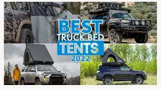 The Best Truck Bed Tents: Get the Right Gear for Your Next Trip