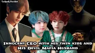 Innocent CEO with his twin kids and His Devil Mafia Husband