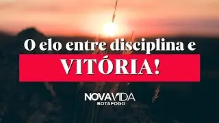 O elo entre disciplina e vitória! - Pr. Marcio Soares