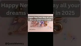 happy new year wishes, dreams come true in 2025. #quotes #newyear #2025 #happynewyear #newyear2025